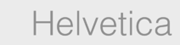 Helvetica